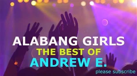 Economics and Andrew E's Song 'Alabang Girls' .